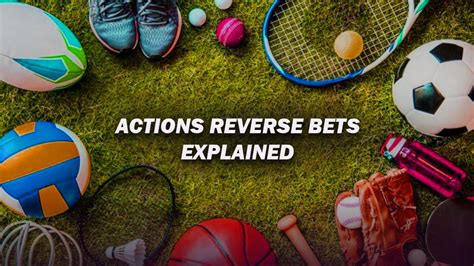 Reverse Bets .